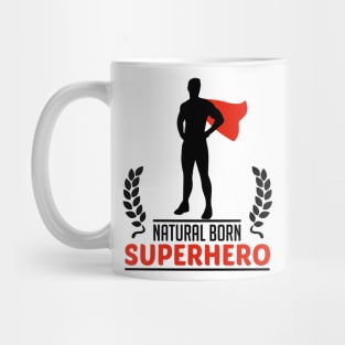 natural born superhero Mug